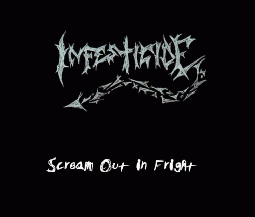 Infesticide (MEX) : Scream Out in Fright
